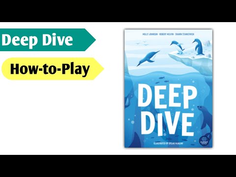 How to Dive Deeper: How to Play Deep Dive