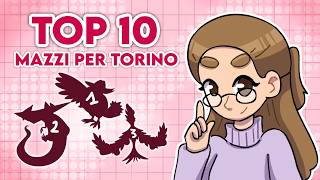 TOP 10 mazzi che puoi portare al Regionale di Torino!