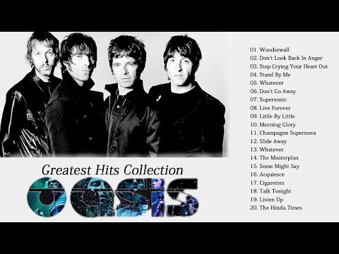 Best Songs of Oasis - Oasis Greatest Hits Full Album - Oasis Collection New