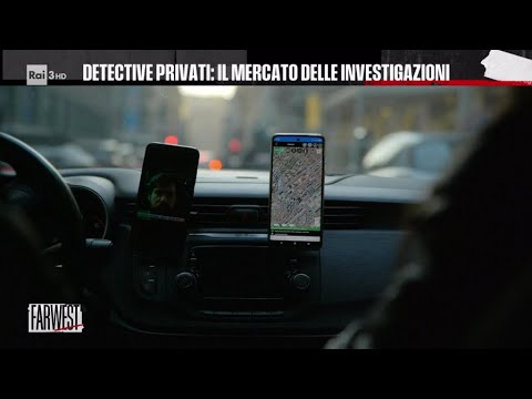 Detective privati: il mercato delle investigazioni - FarWest 13/12/2024