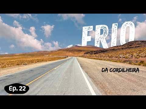 EP. 22  Me lasquei com o FRIO da CORDILHEIRA no caminho de SUSQUES até o PASO DE JAMA.