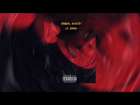 original raxeta la joaqui ft ‐ maxker