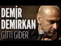 Demir Demirkan - Gitti Gider (JoyTurk Akustik ...