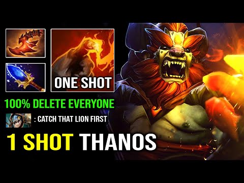 WTF 1 Shot Thanos Solo Mid Lion 100% Instant Delete Everyone with Full Aghanim Effect Dota 2