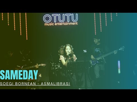 Soegi Bornean-  Asmalibrasi | LIVE PERFOMANCE SAMEDAY