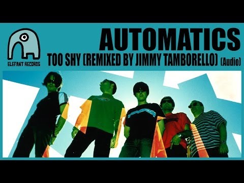 AUTOMATICS - Too Shy (Remixed by Jimmy Tamborello) [Audio]