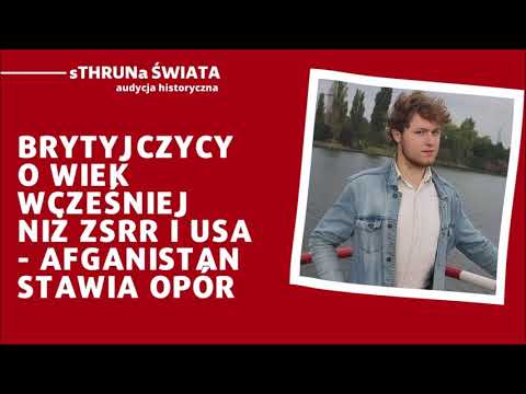 Brytyjczycy o wiek wcześniej w Afganistanie niż ZSRR i USA | sThruna Świata