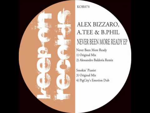 Alex Bizzaro A.Tee and B.Phil-Never Been Ready(Original Mix)