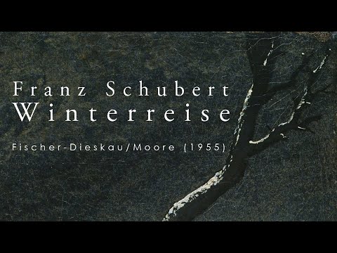 Schubert - Winterreise - Fischer-Dieskau / Moore (1955)