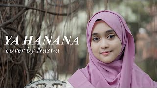 Video thumbnail of "YA HANANA ( Cover by Naswa )"