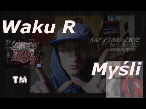 Waku R /TM  -   Myśli