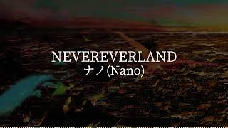 Download lagu Nevereverland - ナノ / NANO [kanji/romaji/English lyrics] mp3