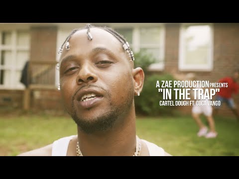 Cartel Dough ft. Coca Vango - In The Trap (Official Music Video)