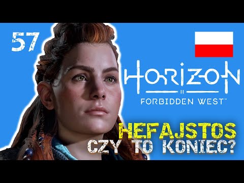 POGOŃ ZA HEFAJSTOSEM 🔥 HORIZON Forbidden West #57 Gameplay PL PS5 4K