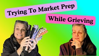 Trying To Market Prep While Grieving #fyp#sewing#crochet