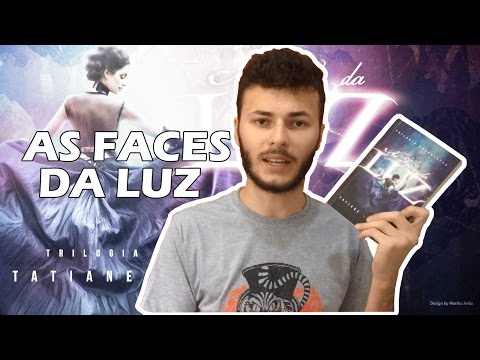 AS FACES DA LUZ - Tatiane Dures | Leituras do Edu