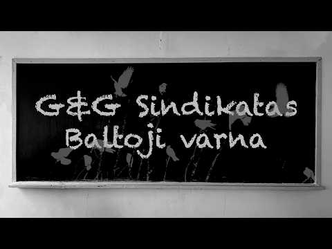G&G Sindikatas - Baltoji varna (Lyric Video)