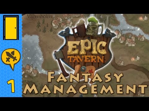 Epic Tavern - The Next Generation - Part 1: The Tavern Re-Opens! Let's Play Epic Tavern Early Access