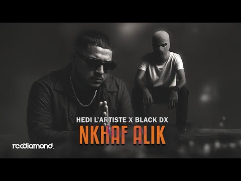Hedi L’artiste x Black Dx - Nkhaf Alik (Visualizer Officiel )