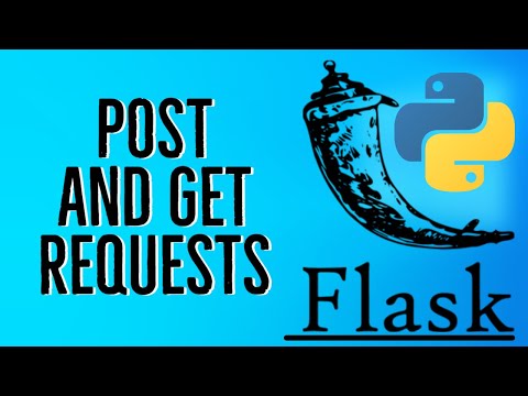 Python Flask Tutorial 4 - Handling POST and GET Requests with Flask