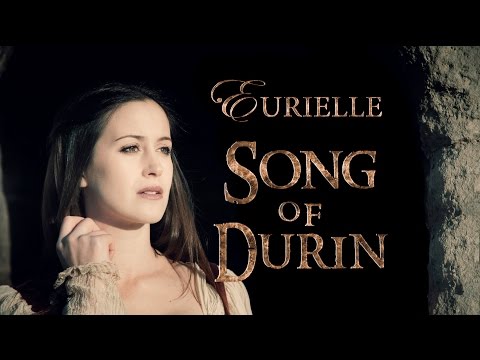 The Hobbit: 'Song Of Durin' by Eurielle - New Version (Lyrics by Eurielle)