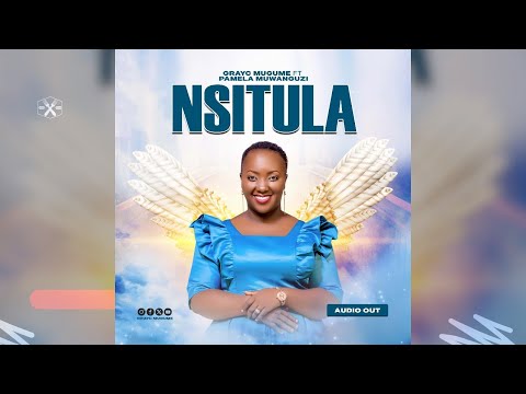 Nsitula by Grace Mugume ft Pamela Muwanguzi