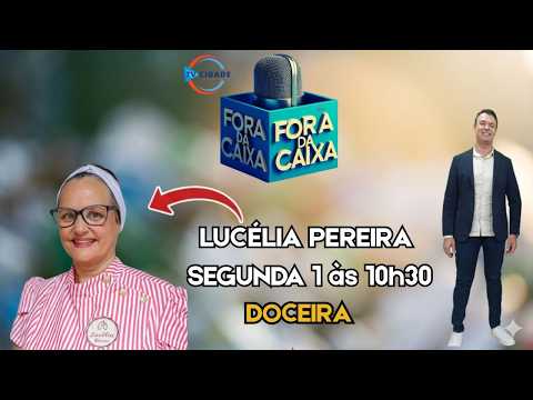 LUCÉLIA PEREIRA, DOCEIRA AO VIVO NO FORA DA CAIXA