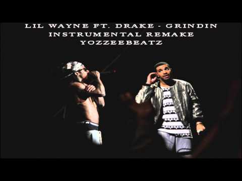 Lil Wayne ft. Drake - Grindin (Instrumental Remake)