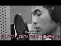 Dewa 19 Cinta Kan Membawamu Kembali Cover By Rizky