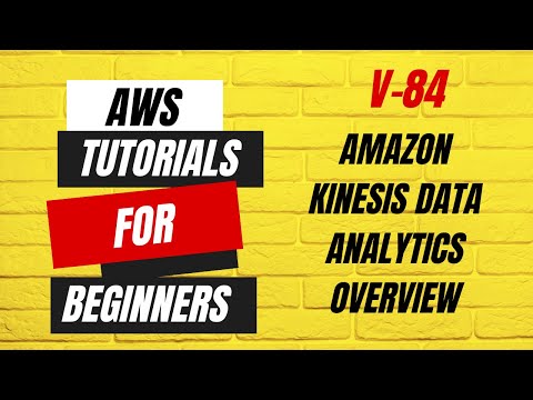 Amazon Kinesis Data Analytics Overview