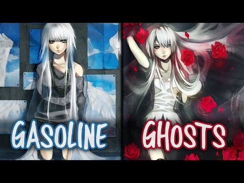 Nightcore - Gasoline x Ghosts (Switching Vocals)