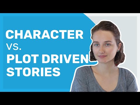 Character vs Plot-Driven Stories