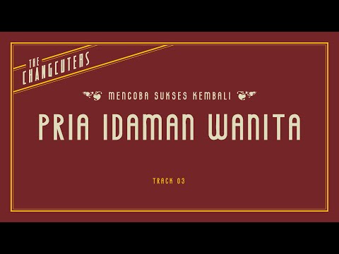 Pria Idaman Wanita - The Changcuters