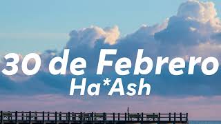 Ha-Ash - 30 de Febrero Ft. Abraham Mateo (Letra/Lyrics)