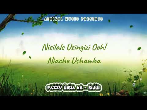 Fazzy Hisia KE - Sijui (Official Lyrics Video)