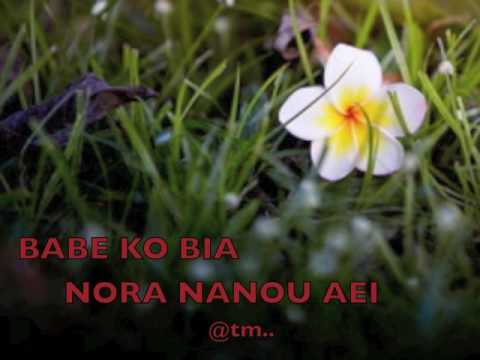 BABE KO BIA NORA NANOU AEI by Tokky Kaureata - Kiribati@tm..