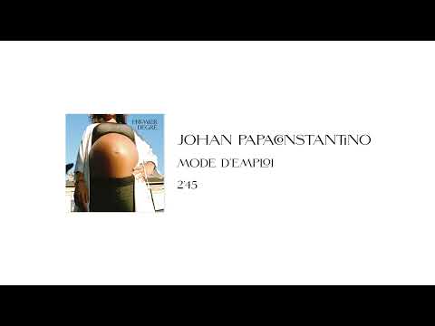 Johan Papaconstantino - Mode d'emploi