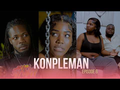 KONPLEMAN - EPISODE 06 [LOLO PAKA KONPRANN SHISHIE]