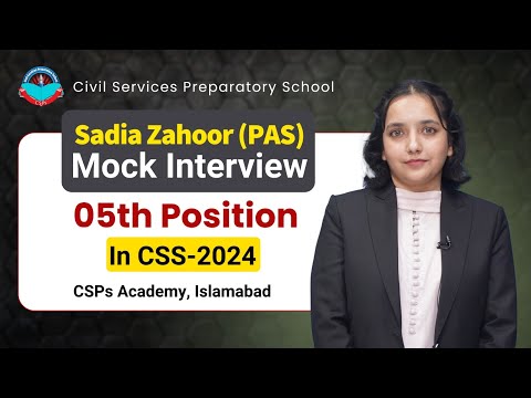 Sadia Zahoor (PAS) 5th Position in CSS-2024 | Mock Interview by CSPs Academy Islamabad