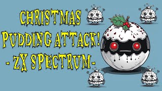 Prepare for a festive invasion on the ZX Spectrum, with Christmas Pudding Attack!