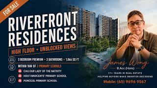 RIVERFRONT RESIDENCES | D19 | 3BR PREMIUM | 1,066sf | 1KM TO HOLY INNOCENTS | FOR SALE BY JAMES WONG