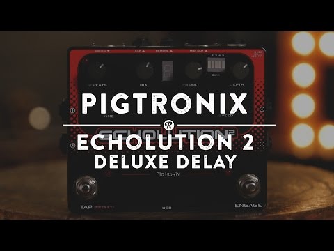 Pigtronix Echolution 2 Deluxe Delay | Reverb Demo Video
