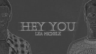 Hey You — Lea Michele (Lyric Video) | #8YearsWithoutCory | Glee 10 Years