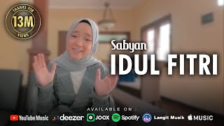 Download lagu IDUL FITRI - SABYAN mp3