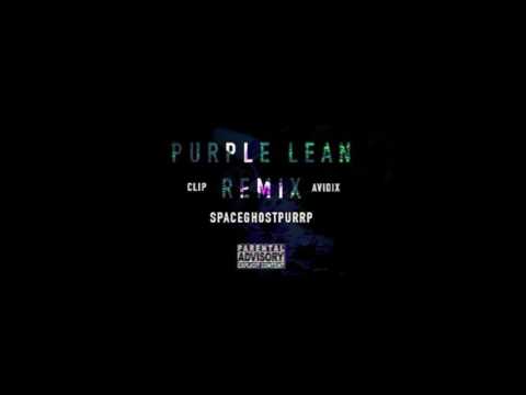 Avidix x Clip275 x SpaceGhostPurrp - Purple Lean Remix