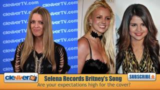 Britney Spears Writes &quot;Whiplash&quot; Single For Selena Gomez