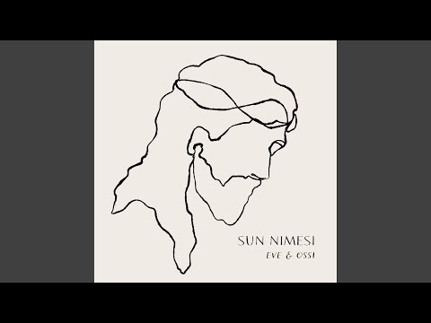 Sun Nimesi - Eve & Ossi
