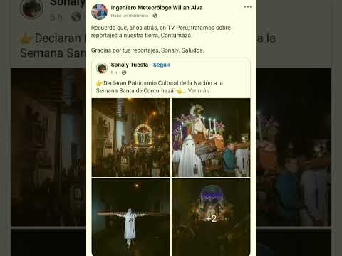 La "Semana Santa de Contumazá", Cajamarca - Perú, ya es patrimonio cultural de la nación:10 ENE 2026