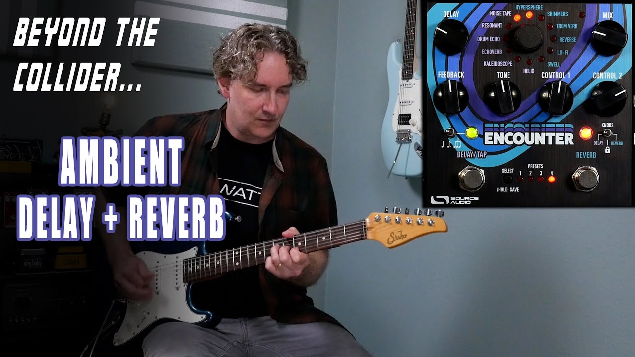 Source Audio Encounter Ambient Delay/Reverb - YouTube