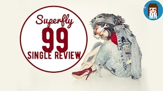 Superfly '99' 🎸 | Single Review